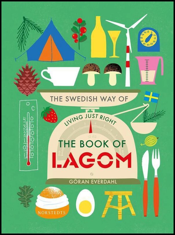 Everdahl, Göran | The book of lagom : The swedish way of living just right