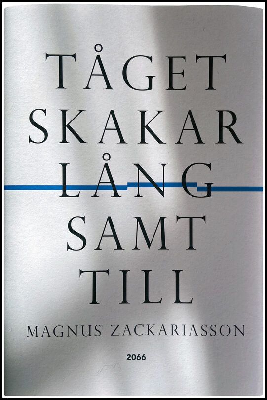 Zackariasson, Magnus | Tåget skakar långsamt till