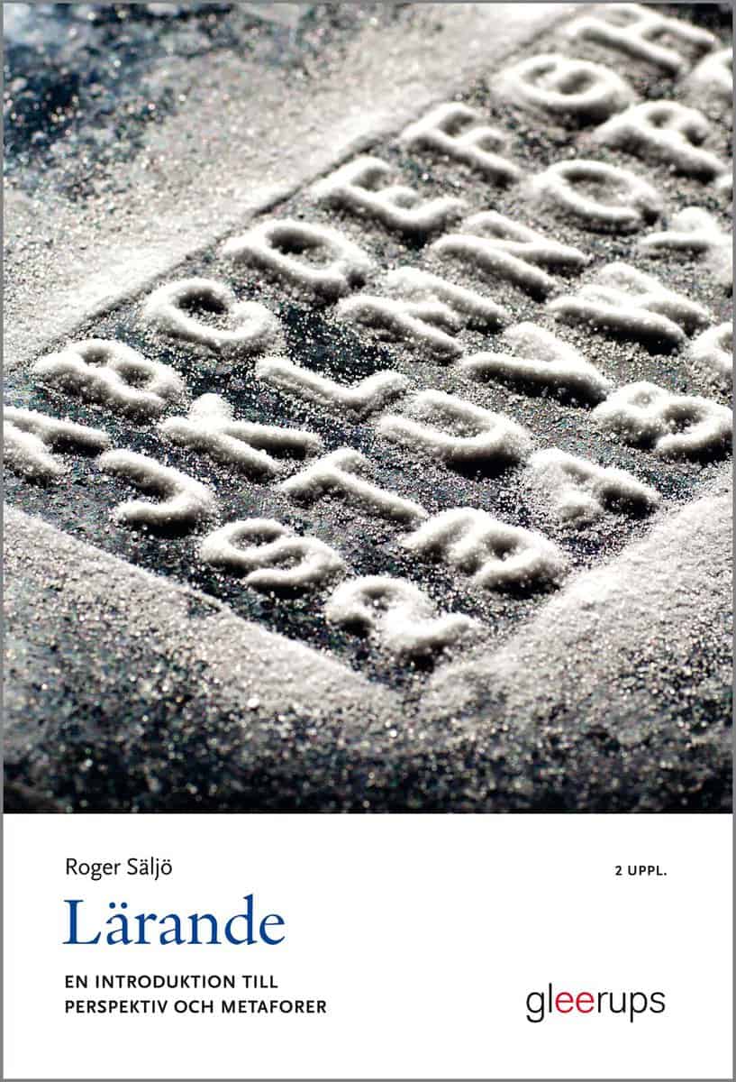 Säljö, Roger | Lärande : En introduktion till perspektiv och metaforer