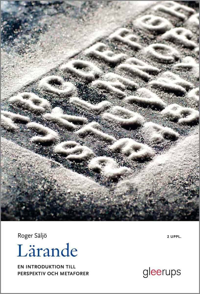 Säljö, Roger | Lärande : En introduktion till perspektiv och metaforer
