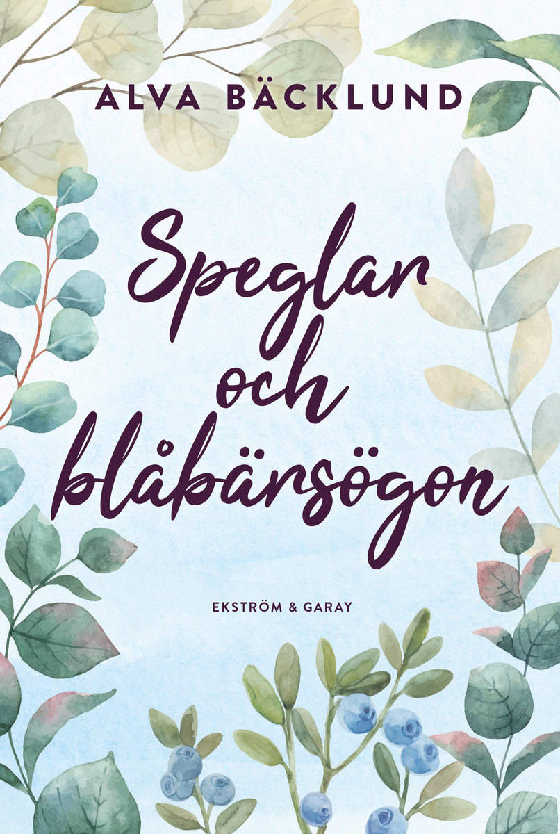 Bäcklund, Alva | Speglar och blåbärsögon