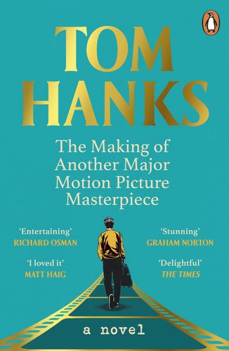 Hanks, Tom | The Making of Another Major Motion Picture Masterpiece