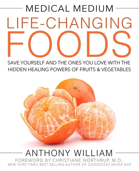 William, Anthony | Medical medium life-changing foods : Save yourself and the ones you love wi