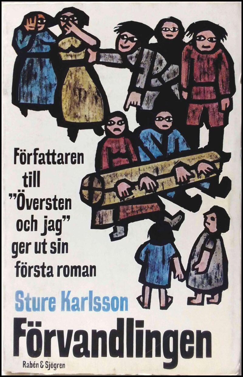 Karlsson, Sture | Förvandlingen