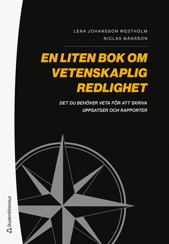 Johansson Westholm, Lena | Månsson, Niclas | En liten bok om vetenskaplig redlighet : - det ni behöver veta för att skri...