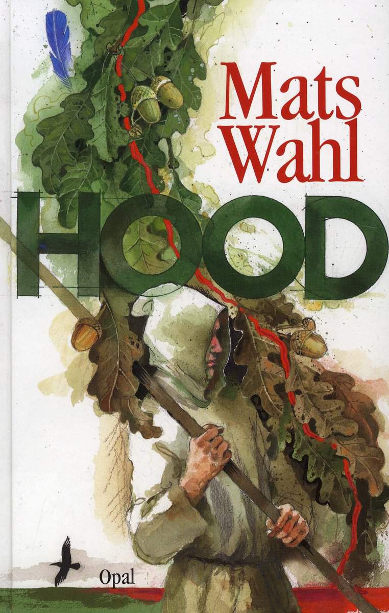 Wahl, Mats | Hood : Berättelsen om hur Robin Locksley blev Robin Hood