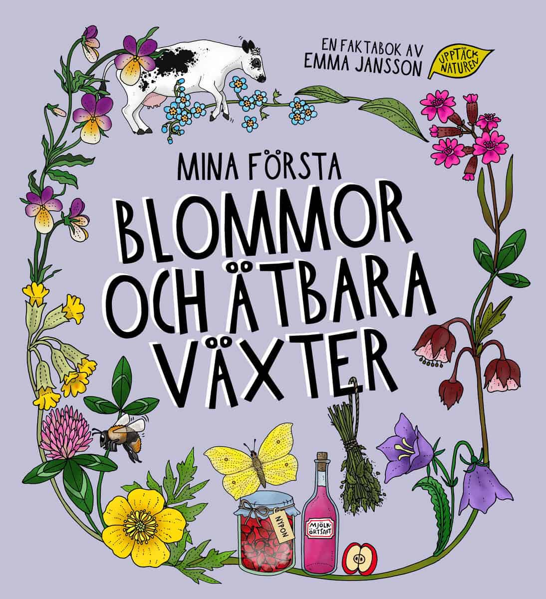 Jansson, Emma | Mina första blommor och ätbara växter