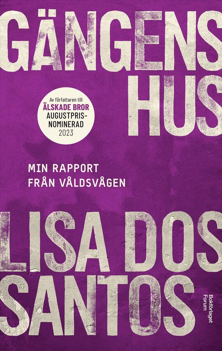 Dos Santos, Lisa | Gängens hus : Min rapport från våldsvågen