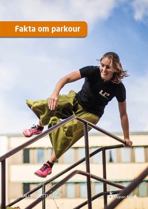 Güettler, Kalle | Fakta om parkour