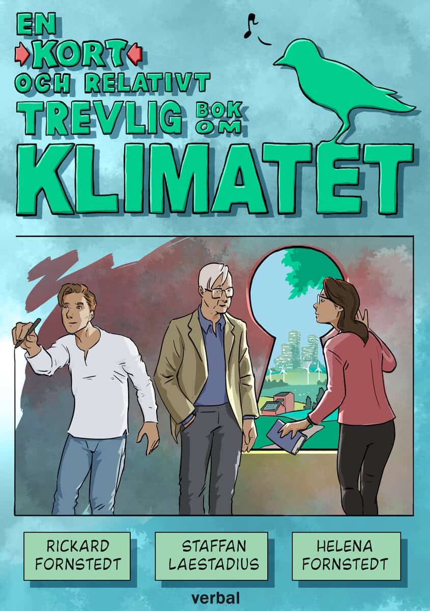 Fornstedt, Rickard | Laestadius, Staffan | Fornstedt, Helena | En kort och relativt trevlig bok om klimatet
