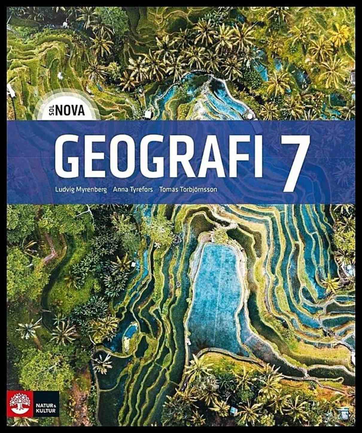 Myrenberg, Ludvig | Torbjörnsson, Tomas | Tyrefors, Anna | SOL NOVA Geografi 7