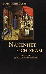 Duerr, Hans Peter | Myten om civilisationsprocessen : Nakenhet och skam