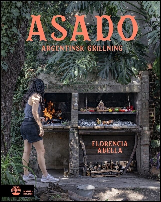 Abella, Florencia | Asado : Argentinsk grillning