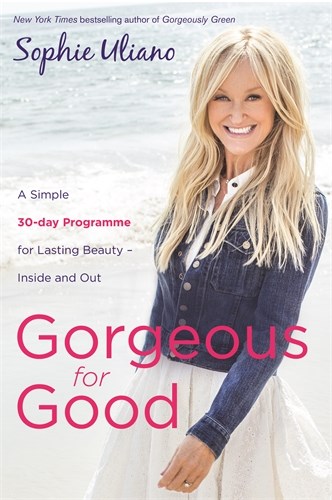 Uliano, Sophie | Gorgeous for good : A simple 30-day programme for lasting beauty - inside a