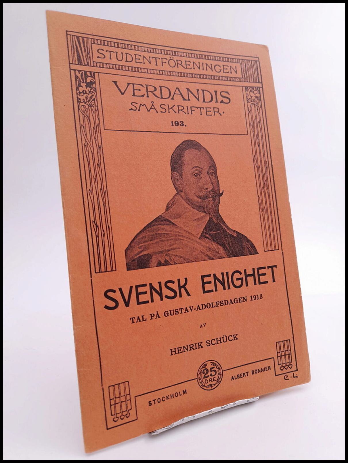 Schück, Henrik | Svensk Enighet : Tal på Gustav-Adolfsdagen 1913