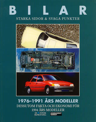Friström, Agneta | Högberg, Gunnar | Ljungdahl, Gun-Britt, Svensson, Gösta (red) | Bilar : Starka sidor & svaga punkter ...