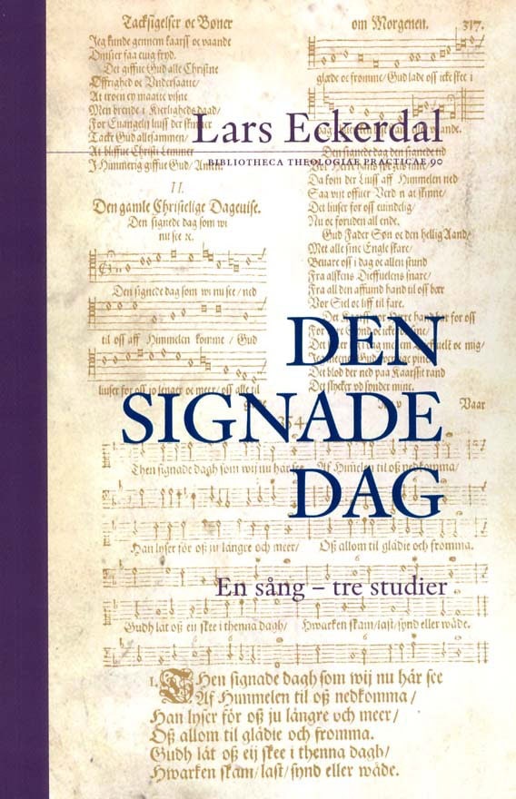 Eckerdal, Lars | Den signade dag : En sång - tre studier