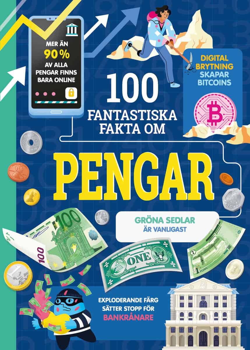 James, Alice | Cook, Lan | Tapsell, Micaela | M Williams, Victoria | 100 fantastiska fakta om pengar