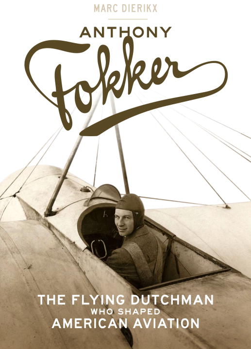 Marc Dierikx | Anthony Fokker