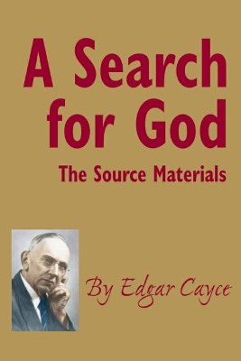 Edgar Cayce | Search For God : The Source Materials