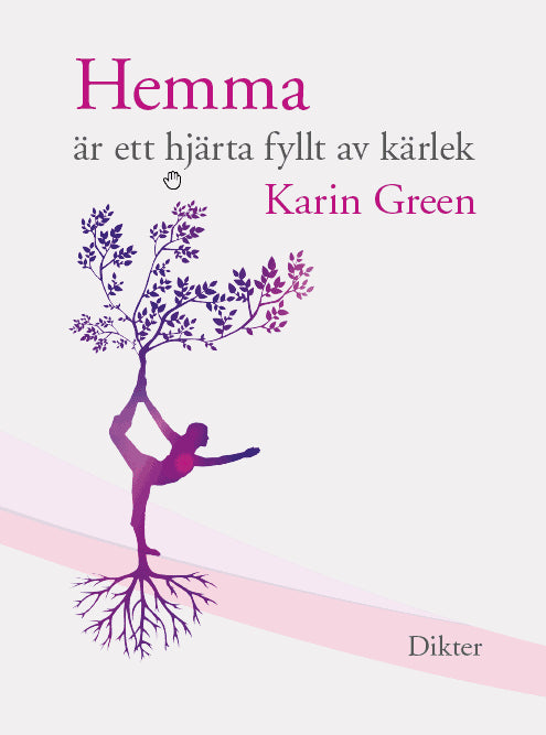 Green, Karin | Hemma är ett hjärta fyllt av kärlek