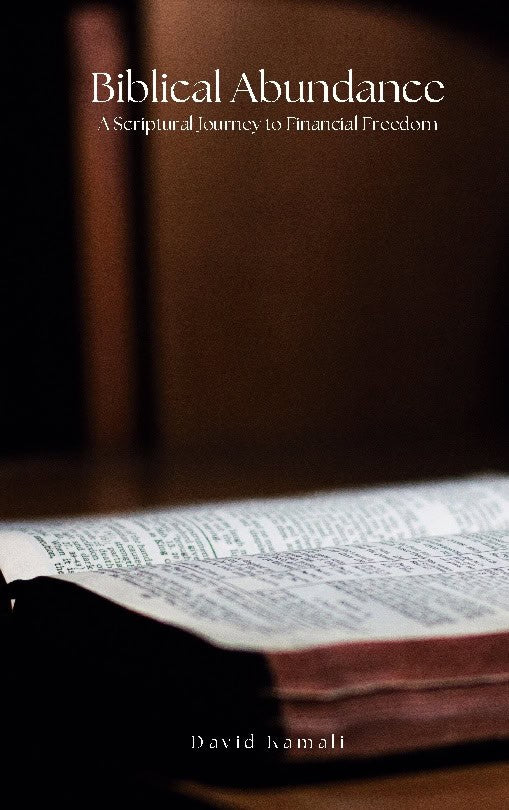 Kamali, David | Biblical Abundance : A Scriptural Journey to Financial Freedom