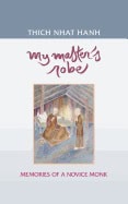 Nhat Hanh, Thich | My Master's Robe