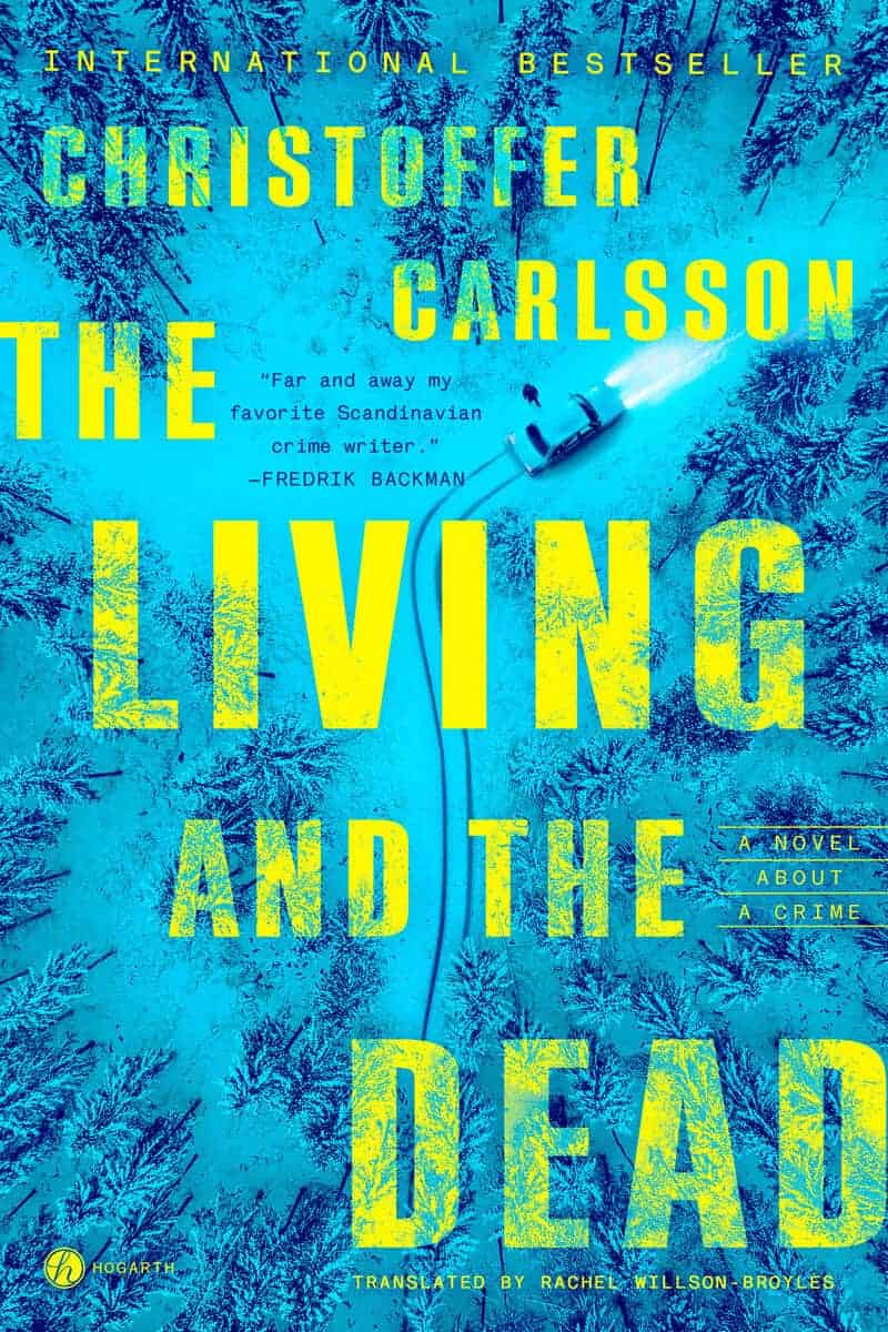 Carlsson, Christoffer | The Living and the Dead : A Novel About a Crime