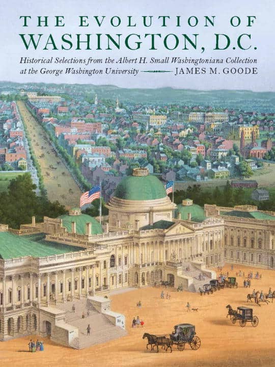 James M. Goode | Evolution Of Washington, D.C.