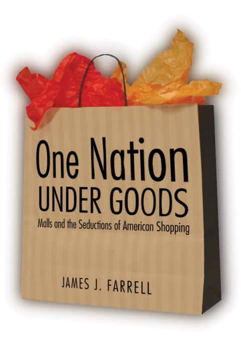 James J. Farrell | One Nation Under Goods