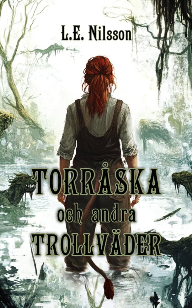 Nilsson, L. E. | Torråska och andra Trollväder