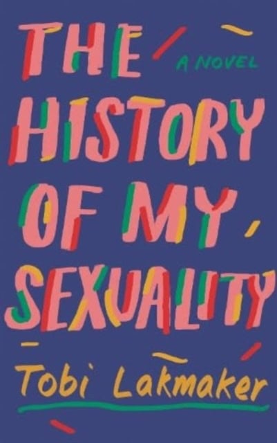 Lakmaker, Tobi | The History of My Sexuality