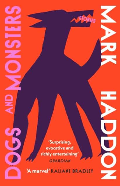 Haddon, Mark | Dogs and Monsters