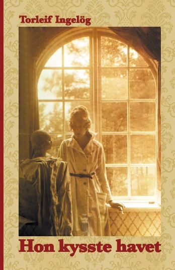 Ingelög, Torleif | Hon kysste havet : Berättelsen om Greta Ahrbom
