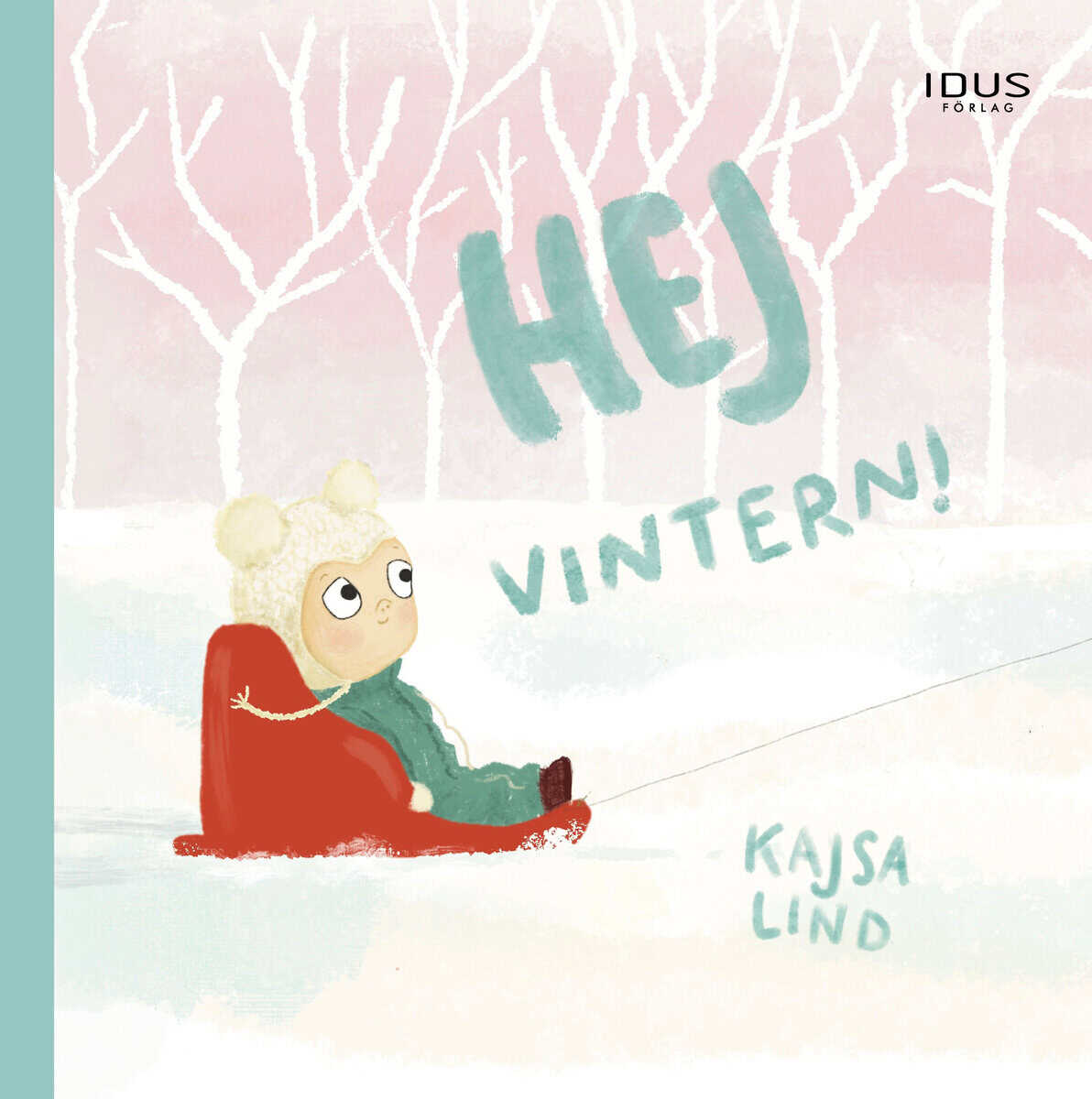 Lind, Kajsa | Hej vintern!