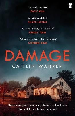 Wahrer, Caitlin | Damage : An unputdownable and emotionally gripping debut with a twist you w