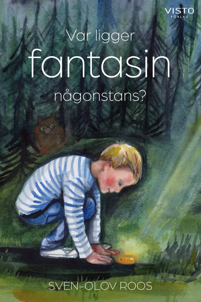 Roos, Sven-Olov | Var ligger fantasin någonstans?