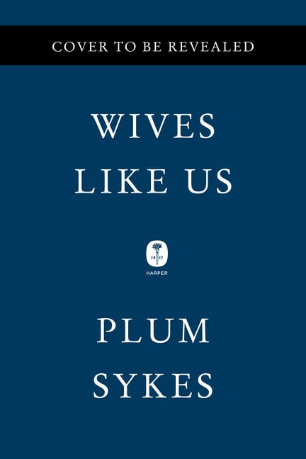 Sykes, Plum | Wives Like Us