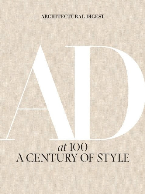 Architectural Digest at 100 : A Century of Style