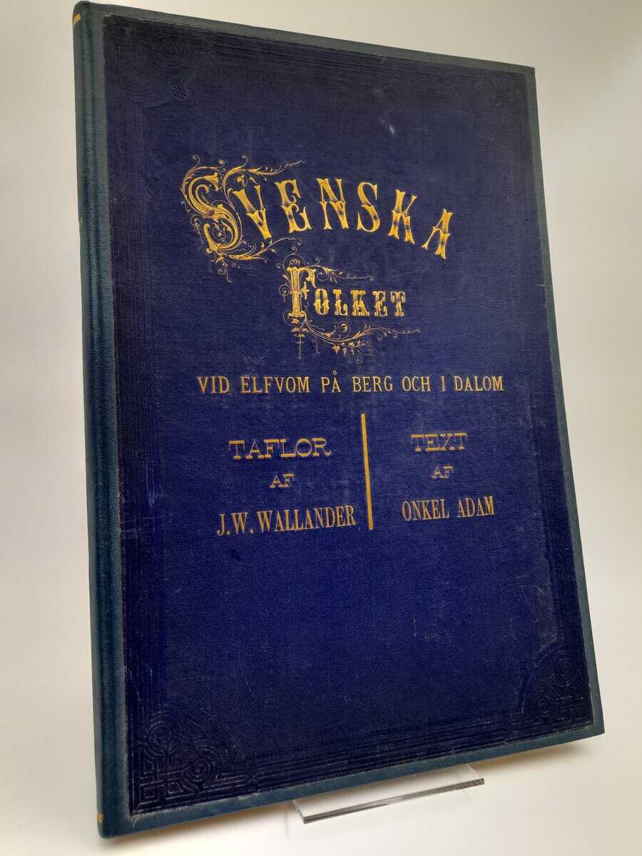 Onkel Adam (Wetterbergh, Carl) | Svenska folket : Vid elfvom på berg och i dalom