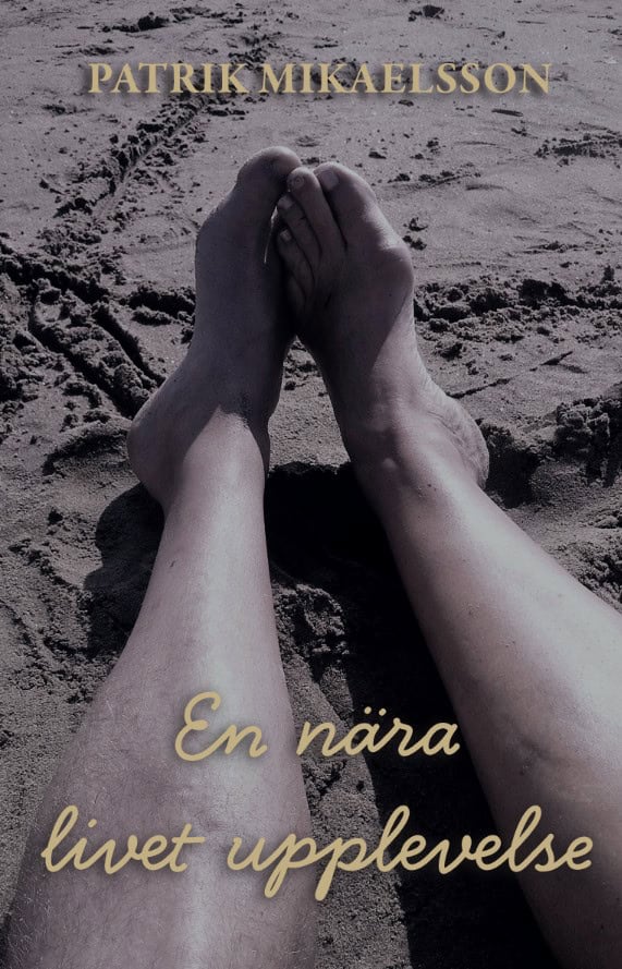 Mikaelsson, Patrik | En nära livet upplevelse