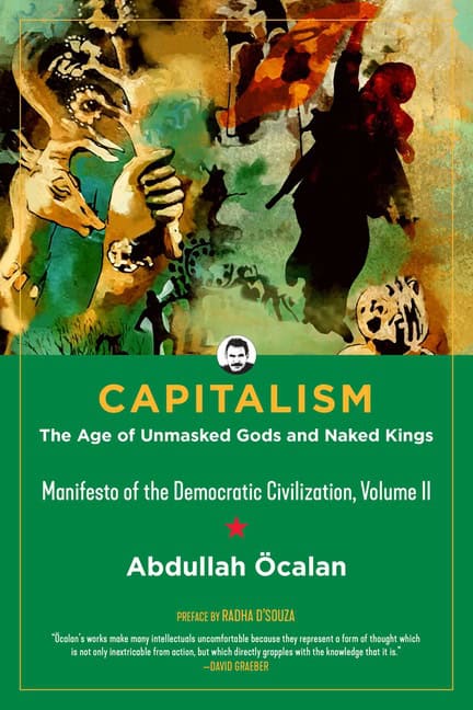 Abdullah Ocalan | Capitalism : The Age Of Unmasked Gods And Naked Kings