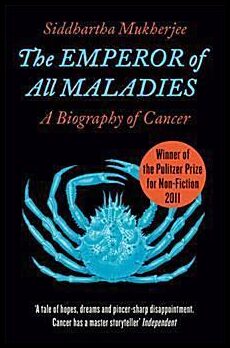 Mukherjee, Siddhartha | The Emperor of All Maladies