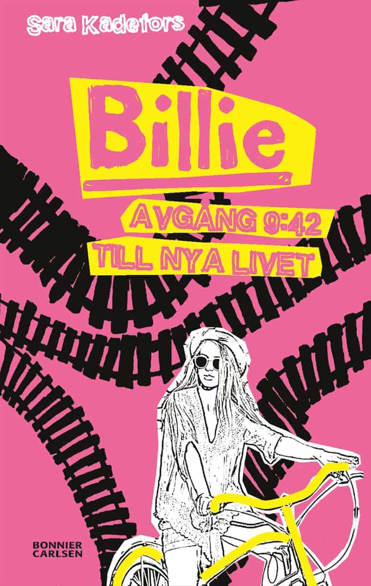 Kadefors, Sara | Billie. Avgång 9:42 till nya livet