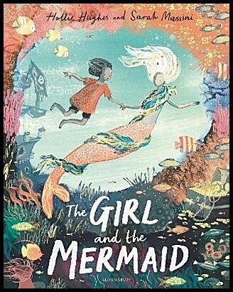 Hughes, Hollie | The Girl and the Mermaid