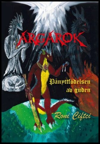 Argarok, pånyttfödelsen av gud