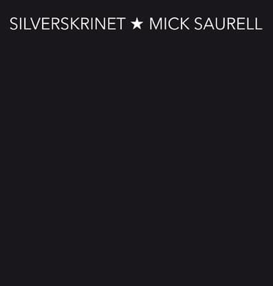 Saurell, Mick | Silverskrinet