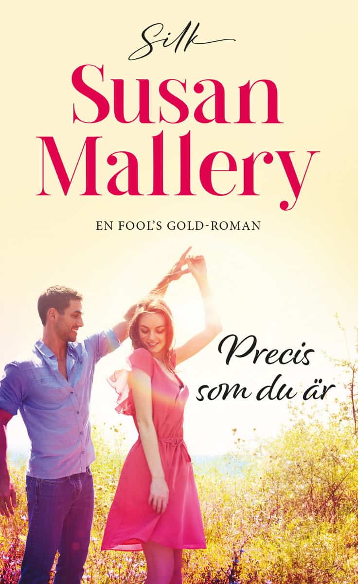 Mallery, Susan | Precis som du är