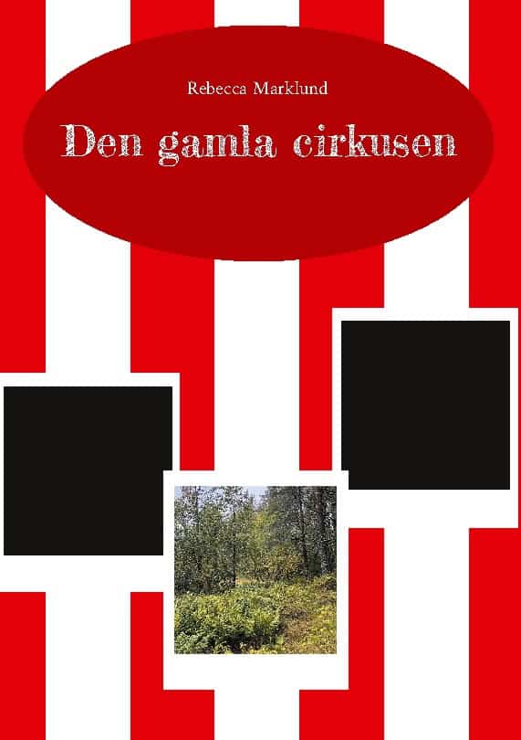 Marklund, Rebecca | Den gamla cirkusen
