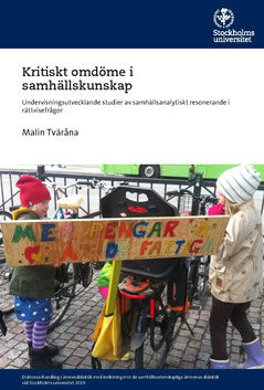 Tväråna, Malin | Kritiskt omdöme i samhällskunskap : Undervisningsutvecklande studier av samhällsanalytiskt resonerande ...